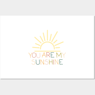 You are my sunshine Posters and Art